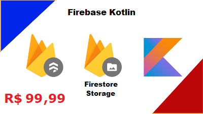 Firebase – Kotlin Firestore e Storage